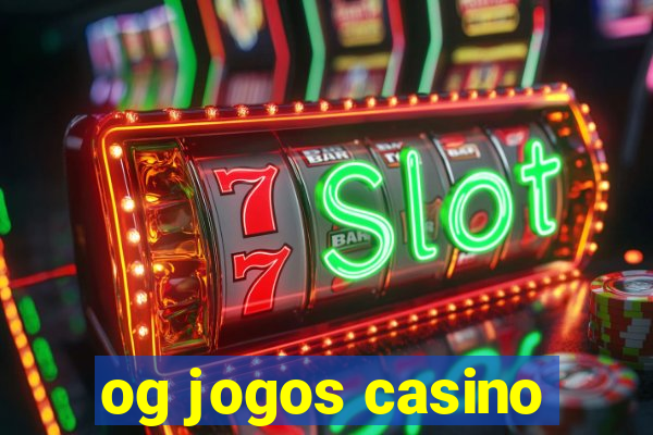 og jogos casino